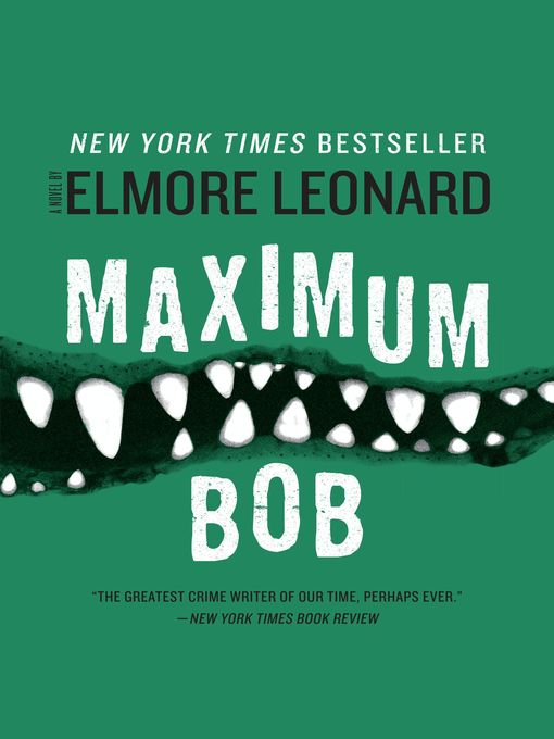Title details for Maximum Bob by Elmore Leonard - Available